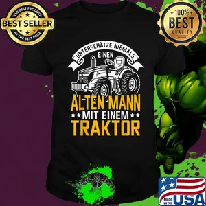 Unterschätze niemals einen alten mann mit einem traktor shirt