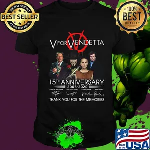 V For Vendetta 15th anniversary 2005 -2020 Thank you for the memories shirt