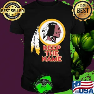 Washington redskins keep the name shirt
