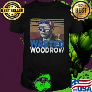 Woodrow wasted drunk america 4th of july independence day vintage retro shirt