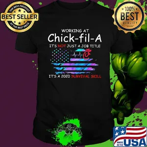 Working at chick-fil-a it's not just a job title it's a 2020 survival skill american flag independence day shirt