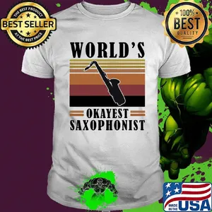 World's okayest saxophonist vintage retro shirt