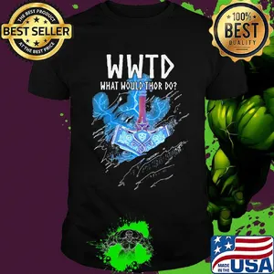 Wwtd what would thor do shirt