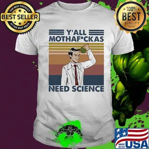 Y'all motha fuckas need science vintage retro shirt