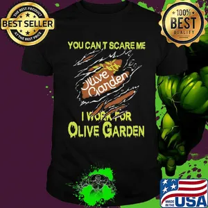 You can't scare me i work for olive garden shirt