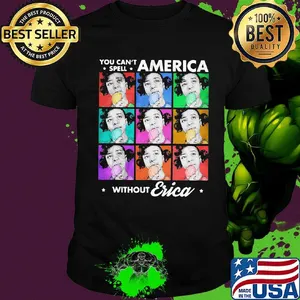 You can't spell america without erica stars shirt