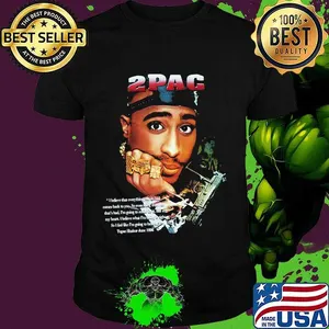 2pac i believes that everything on do bad short words of wisdom let it beetle shirt