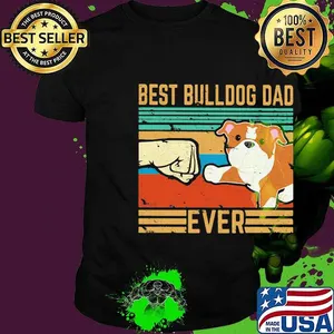 Best bulldog dad ever Vintage retro shirt