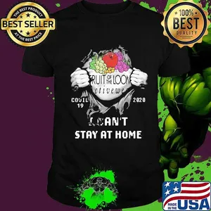 Blood inside fruit of the loom activewear covid-19 2020 i can't stay at home shirt