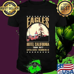Eagles hotel california tour 1977 capital centre washington dc shirt