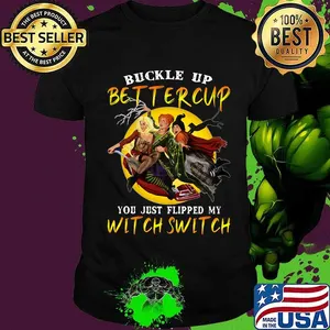 Halloween buckle up buttercup you just flipped my witch switch shirt