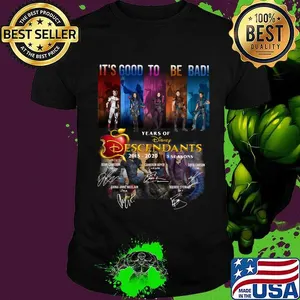 It's good to be bad years of disney descendants 2015 2020 3 seasons signatures shirt