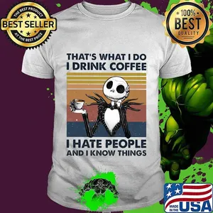 Jack skellington that's what i do i drink coffee i hate people and i know things vintage retro shirt