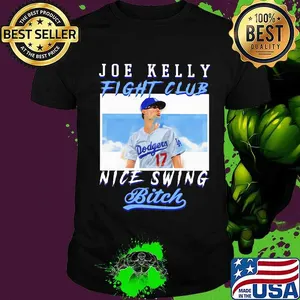Joe kelly fight club nice swing bitch shirt