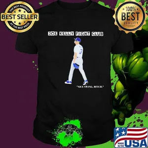 Joe kelly fight club nice swing bitch shirt