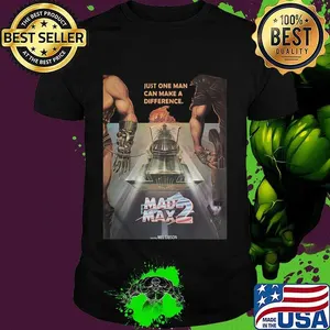 Just one man can make a difference mad max 2 shirt