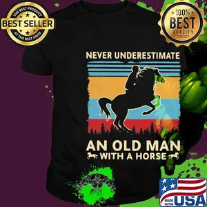Never underestimate an old man with a horse Vintage retro shirt