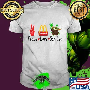 Peace love sanitize baby yoda covid-19 mcdonald's shirt