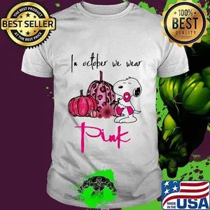 Snoopy in october we wear pink pumpkin shirt