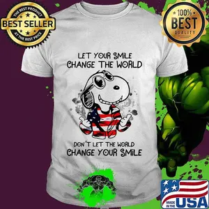 Snoopy let your smile change the world don't let the world change your smile american flag shirt