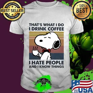 Snoopy that's what i do i drink coffee i hate people and i know things vintage retro shirt