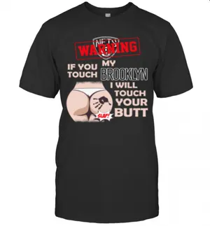 Brooklyn Nets NBA Basketball Warning If You Touch My Team I Will Touch My Butt T-Shirt Classic Mens T-shirt