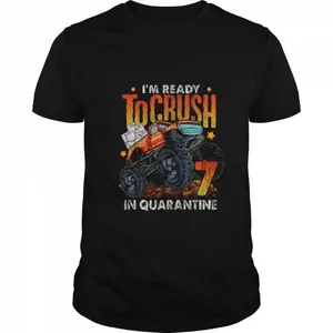 Im Ready To Crush In Quarantine shirt