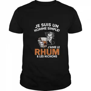 Je Suis Un Homme Simple Jaime Le Rhum And Les Nichons shirt