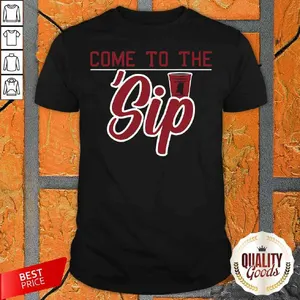 Happy Come To The Sip Oxford Miss College Football Shirt