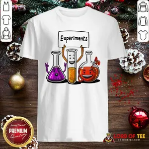 Nice Chemistry Experiments Science Shirt