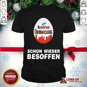 Top Keine berraschung Schon Wieder Besoffen Shirt