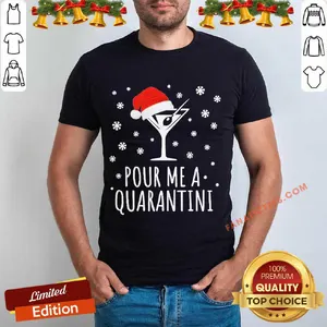 Original Christmas Quarantini Pour Me A Quarantini T-Shirt