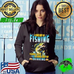 A Bad Day Of Fishing Turns Into A Good Day Of Drinking Fishing Shirt