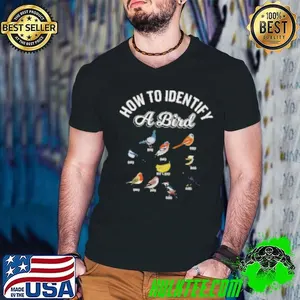 Bird Watcher How To Identify A Bird Unique Birder Shirt