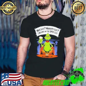 Grinch nice list naughty list I belong on the spicy list Christmas shirt