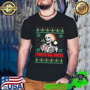 I Prefer Halloween Christmas Holiday Ugly Xmas Shirt