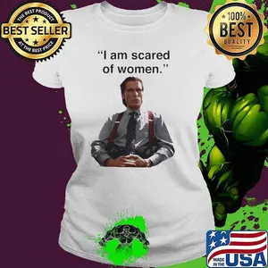 I am scared of womeshirt