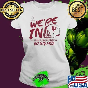 Indiana Hoosiers we’re in 2024 College Football Playoff helmet shirt