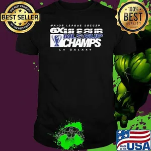 LA Galaxy Six Time MLS Cup Champions Banner Years Shirt