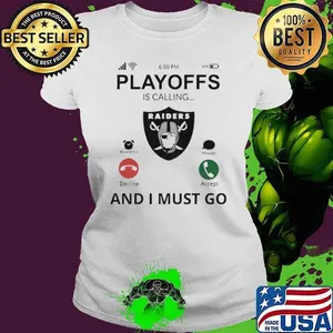 Las Vegas Raiders shirt Playoff Is Calling And I Must Go shirt