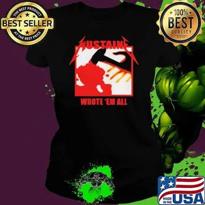 Metallica Mustaine wrote ’em alshirt