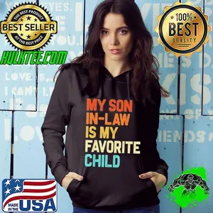 My Son In Law Is My Favorite Child Family Humor Retro Funny Shirt