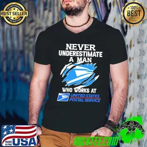 Never Underestimate a man who works at United State Postal Service shirt