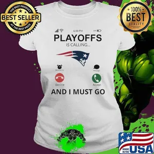 New England Patriots shirt Playoff Is Calling And I Must Go Shirt