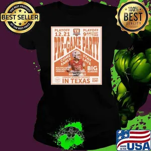 Poster Texas Longhorns Pregame Party College Football Playoff 12.21 Longest Running Tailgate In Texas shirt