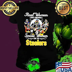 Real women love football smart women love the Pittsburgh Steelers all team shirt