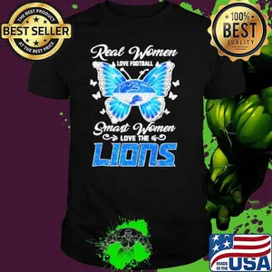 Butterfly real women love football smart women love the Detroit Lions shirt