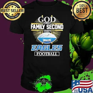 Cross god first family second then Philadelphia Eagles football shirt