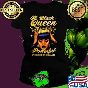 Crown Black Queen The Most Powerful Piece Of The Game T Shirt Shirt
