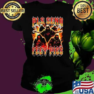 Death Pls Send Feet Pics Shirt Shirt